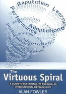 The Virtuous Spiral A Guide to Sustainability for Non-Governmental Organizations in International Development cover