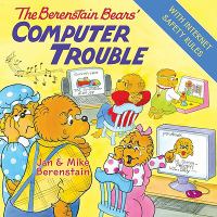 The Berenstain Bears' Computer Trouble cover