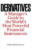Derivatives: A Manager's Guide to the World's Most Powerful Financial Instruments cover