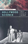 Hollywood Science Movies, Science, and the End of the World cover