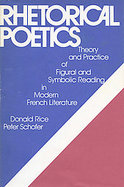 Rhetorical Poetics Theory and Practice on Figural and Symbolic Reading in Modern French Literature cover