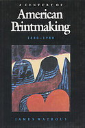 American Printmaking A Century of American Printmaking 1880-1980 cover