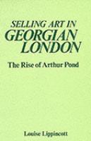Selling Art in Georgian London: The Rise of Arthur Pond cover