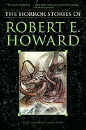 The Complete Horror Stories of Robert E. Howard cover