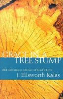 Grace In A Tree Stump Old Testament Stories Of God's Love cover