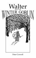 Walter and the Winter Goblin : A Christmastide Adventure cover