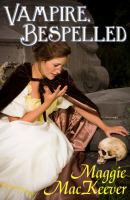 Vampire, Bespelled : A Romantic Misadventure in Regency Edinburgh cover