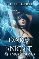 Dark of KNight : KNight Series cover