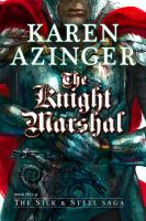 The Knight Marshal : Book Five of the Silk and Steel Saga cover