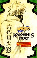 Naruto: Kakashi's Story : Kakashi's Story cover