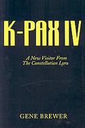 K-pax IV A New Visitor from the Constellation Lyra cover