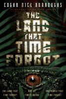 The Land that Time Forgot : The Land that Time Forgot, the People that Time Forgot, Out of Time's Abyss cover