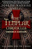 The Templar Chronicles Omnibus : Vol 1-3 cover