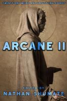Arcane II : Twenty-One Weird and Unsettling Stories cover