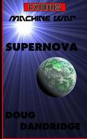 Exodus: Machine War: Book 1: Supernova cover