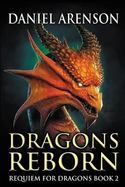Dragons Reborn : Requiem for Dragons, Book 2 cover