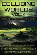 Colliding Worlds, Vol. 4 : A Science Fiction Short Story Series cover