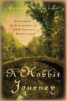 A Hobbit Journey : Discovering the Enchantment of J. R. R. Tolkien's Middle-Earth cover