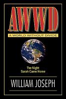 A World Without Divide - The Night Sarah Came Home cover