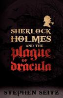 Sherlock Holmes and the Plague of Dracul : Revised and Updated 2nd Edition cover