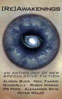 [Re]Awakenings : An anthology of new speculative Fiction cover