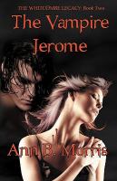 The Whitcombe Legacy Book II : The Vampire Jerome cover
