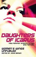 Daughters of Icarus : New Feminist Science Fiction and Fantasy cover