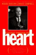 Straight Through the Heart How the Liberals Abandoned the Just Society and What Canadians Can Do About It cover