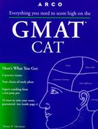 Arco GMAT: Graduate Management Admission Test, with Computer-Adaptive Tests on Disk cover