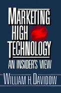 Marketing High Technology An Insider's View cover