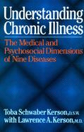 Understanding Chronic Illness The Medical and Psychosocial Dimensions of 9 Diseases cover