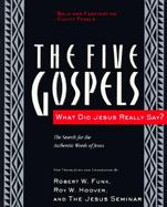 The Five Gospels The Search for the Authentic Words of Jesus cover