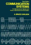 Communication Systems An Introduction to Signals and Noise in Electrical Communication cover