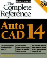 AutoCAD 14: The Complete Reference with CDROM cover