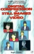Digital Compression of Still Images and Video cover
