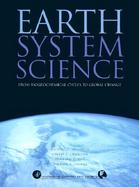 Earth System Science From Biogeochemical Cycles to Global Changes cover