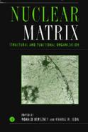 Nuclear Matrix Structural and Functional Organization cover