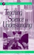 Teaching Science for Understanding A Human Constructivist View cover