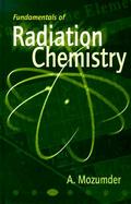 Fundamentals of Radiation Chemistry cover
