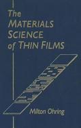 The Materials Science of Thin Films cover