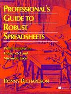 Professionals Guide to Robust Spreadsheets: Using Examples in Lotus 123 and Microsoft Excel cover