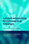 Understanding Engineering Design: Context, Theory and Practice cover