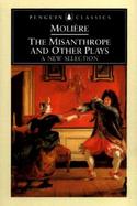 The Misanthrope and Other Plays cover