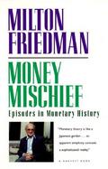 Money Mischief Episodes in Monetary History cover