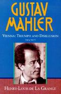 Gustav Mahler Vienna, Triumph and Disillusion (1904-1907) (volume3) cover