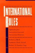 International Rules: Approaches from International Law and International Relations cover