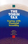The Tobin Tax Coping With Financial Volatility cover
