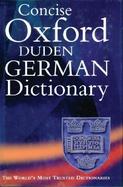 The Concise Oxford-Duden German Dictionary German-English English-German cover