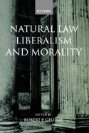 Natural Law, Liberalism and Morality Contemporary Essays cover