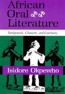 African Oral Literature Backgrounds, Character, and Continuity cover